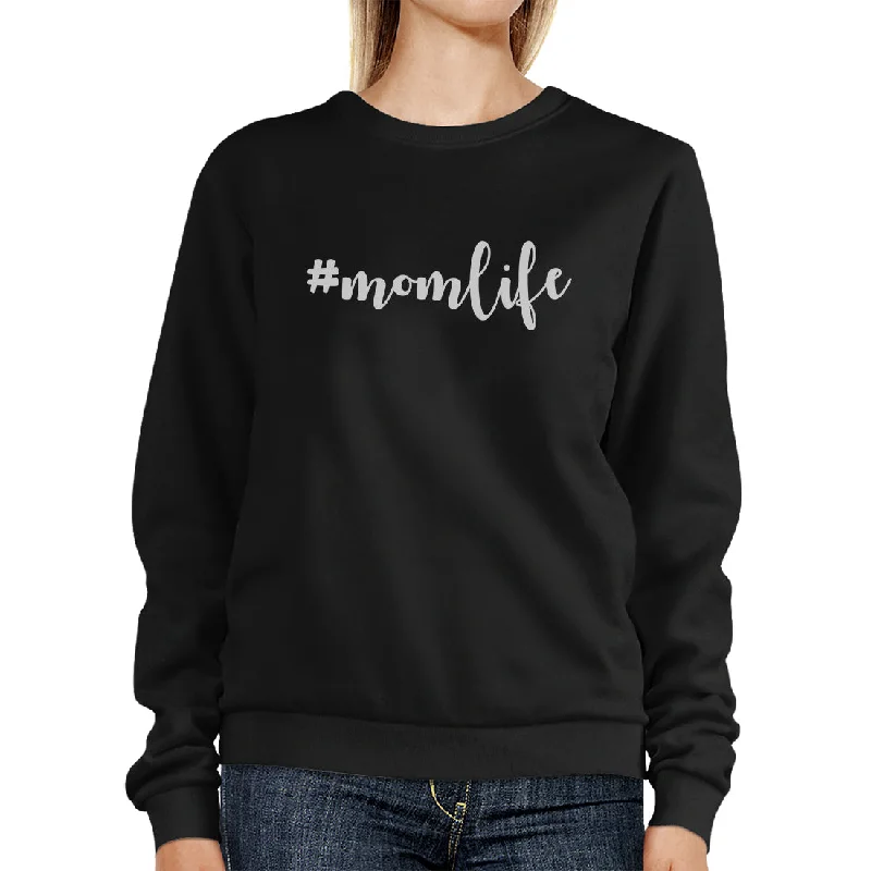 Factory Direct Sale Momlife Black Unisex Cute Sweatshirt Cute Gift Idea For New Moms Factory Direct Sale Momlife Black Unisex Cute Sweatshirt Cute Gift Idea For New Moms