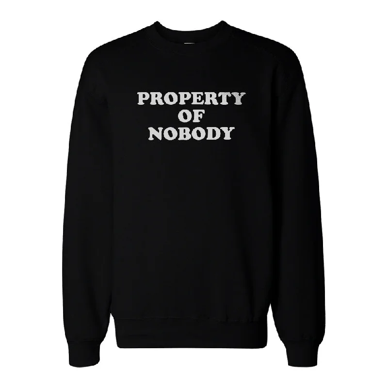 Property Of Nobody Sweatshirt Back To School Unisex Sweat Shirt