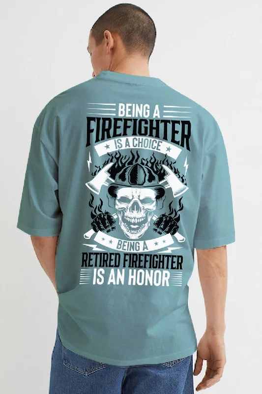Best Bargains Being A Firefighter Oversized T-Shirt